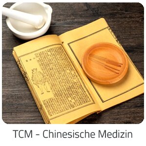 Reiseideen - TCM - Chinesische Medizin -  Reise auf Trip Kreuzfahrten buchen